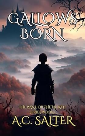 Gallows Born (The Bane Of The North Book 1)