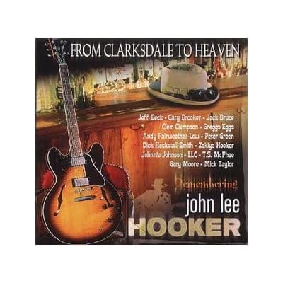 From Clarksdale to Heaven: Remembering John Lee Hooker