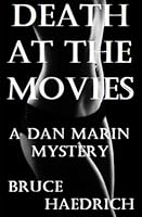 Death at the Movies: A Dan Marin Mystery 1518737293 Book Cover
