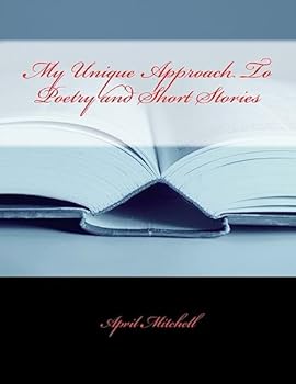 Paperback My Unique Approach To Poetry and Short Stories Book