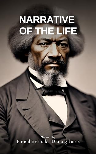 Narrative of the Life of Frederick Douglass (English Edition)