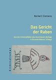 Das Gericht der Raben: Aus den Kriminalfällen des Kommissars Berlage in Brunnen/Kanton Schwyz