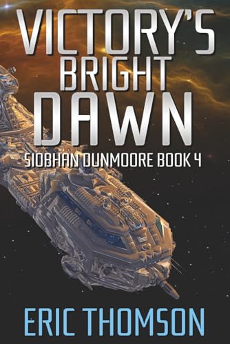 Victory's Bright Dawn (Siobhan Dunmoore)