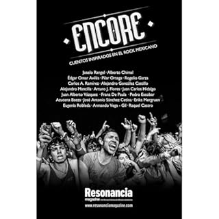 Encore: Cuentos Inspirados en el Rock Mexicano Audiolibro Por Joselo Rangel, Alberto Chimal, Édgar Omar Avilés,