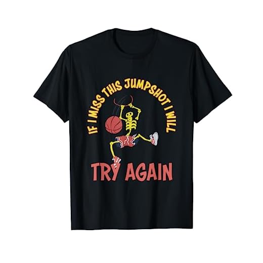If I Miss This Jumpshot I Will Try Again T-Shirt