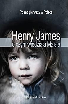 Hardcover O czym wiedziala Maisie (Polish Edition) [Polish] Book