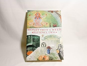 Paperback Honey from a Weed: Fasting and Feasting in Tuscany Catalonia the Cyclades and Apulia Book