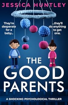 Paperback The Good Parents: a shocking psychological thriller Book