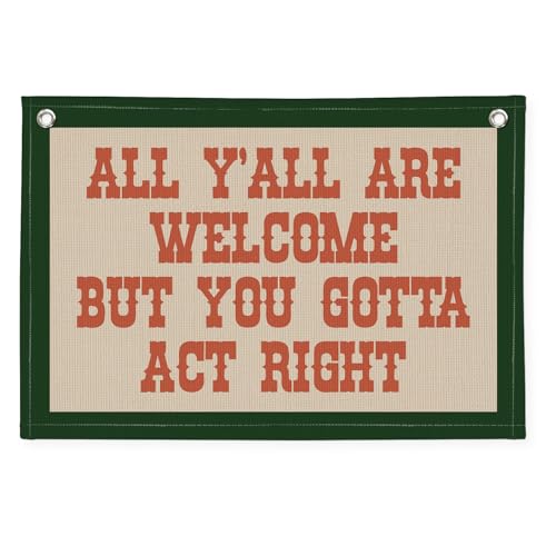 PLKMN Welcome Wall Hanging Canvas Banner, Classroom Decor, Western Vintage Linen Banner Wall Hanging Flag, All Y'all Are Welcome But You Gotta Act Right 20x30