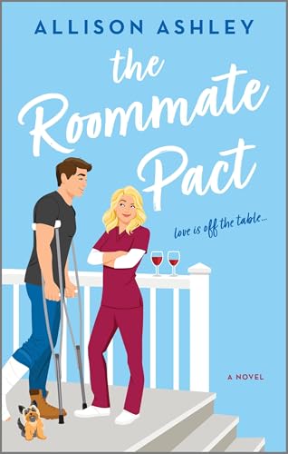 The Roommate Pact: A Novel – A Contemporary Romance About a Steamy Friends with Benefits Agreement