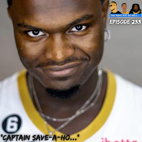 Episode 233 | "Captain Save-A-Ho..."