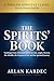 The Spirits' Book: Modern English Edition: Teachings From Advanced Spirits on God, Angels, Heaven, the Afterlife, the Purpose of Life, and the ... Purpose of Life, and the Spiritual Journey