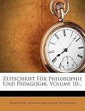 zeitschrift für pädagogik 1993  Zeitschrift Fur Philosophie Und Padagogik, Volume 10...