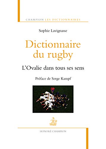 Télécharger Dictionnaire du rugby. L'Ovalie dans tous ses sens Livre PDF Gratuit