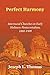 Perfect Harmony: Interracial Churches in Early Holiness-Pentecostalism, 1880-1909 (Asbury Theological Seminary Series in Christian Revitalizati)