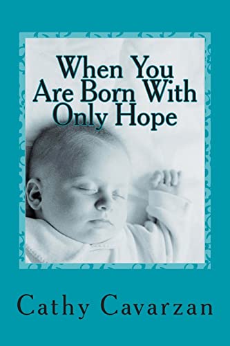 When You Are Born With Only Hope