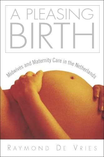 Buy A Pleasing Birth: Midwives And Maternity Care Book Online at Low ...