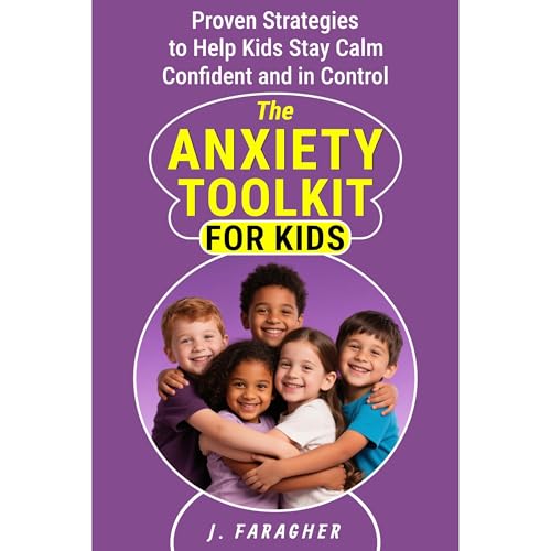 The Anxiety Toolkit for Kids Audiolibro Por J. Faragher arte de portada