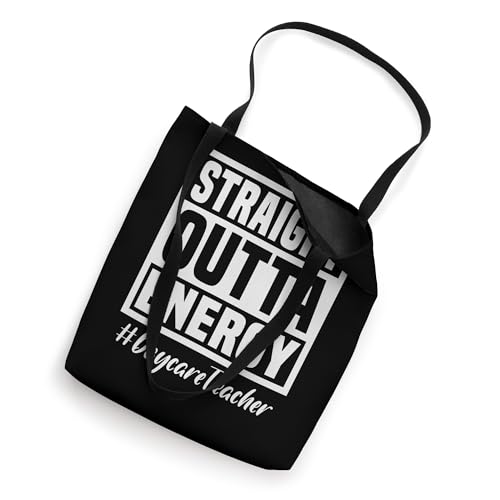 Straight Outta Energy Daycare Teacher Humor Tote Bag