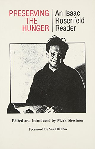 Preserving the Hunger: An Isaac Rosenfeld Reader 0814318800 Book Cover