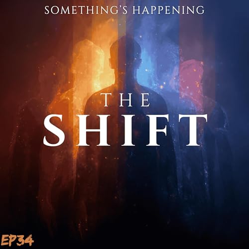 Something Is Shifting and You Can Feel It