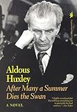 After Many a Summer Dies the Swan: A Novel - Aldous Huxley 