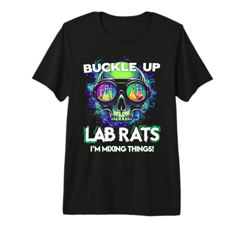 Buckle UP LAB Rats I'm Mixing Things! Edgy Science Humor Premium Tri-Blend T-Shirt