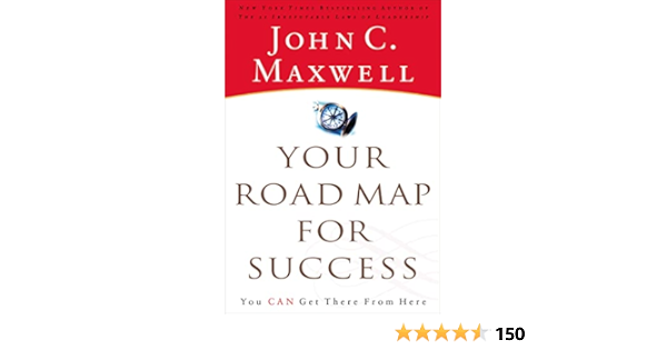 Review Buku: Your Road Map for Success by John C. Maxwell - Analisis Isi Buku Your Road Map for Success