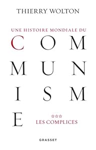 Livres Couvertures de Une histoire mondiale du communisme, tome 3: Les complices