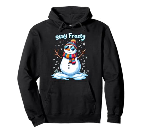 Muñeco de nieve Stay Frosty Funny Christmas Xmas Sudadera con Capucha