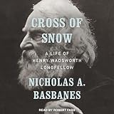 Croce di neve: una vita di Henry Wadsworth Longfellow