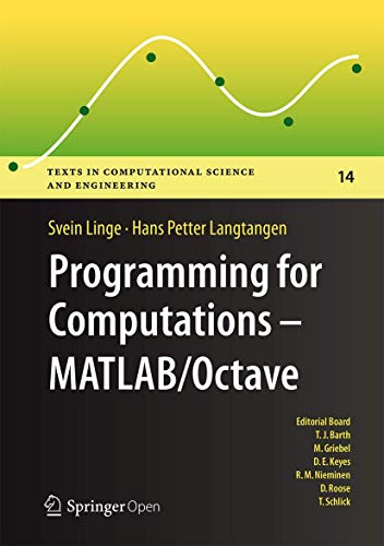 Programming for Computations - Matlab/Octave: A Gentle Introduction to Numerical Simulations With Matlab/Octave: 14 (Texts in Computational Science and Engineering, 14) view 2