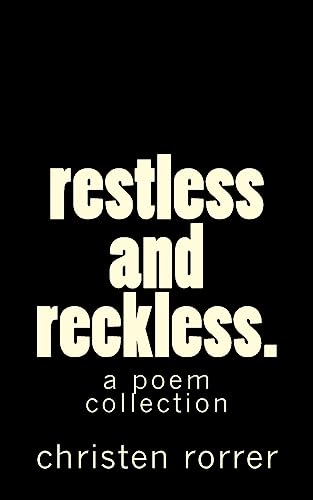 restless and reckless: a poem collection