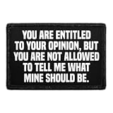You are Entitled to Your Opinion... Hook & Loop Patch - 2x3 in - Pull Patch