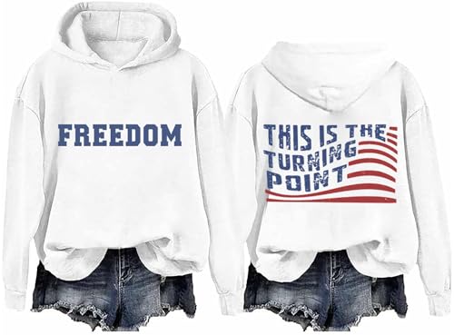 Freedom Sweatshirt Women This is The Turning Point Hoodie Men Print Patriotism Liberty Theme Shirt