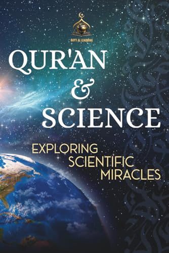 Qur'An & Science: Exploring Scientific Miracles