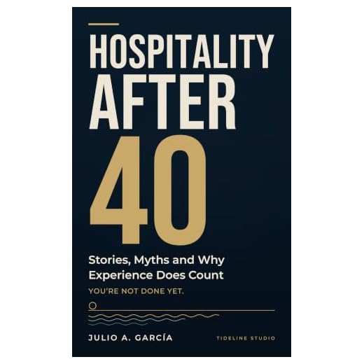 Hospitality After 40: Stories, Myths and Why Experience Does Count