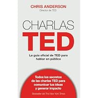 Charlas TED: La guía oficial TED para hablar en público (Deusto)