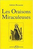 Les Oraisons Miraculeuses (French Edition)