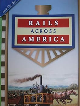 Paperback History Social Science 2006 Content Reader Grade 4: Rails Across America Book