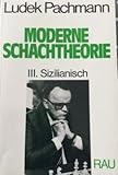 pachmann korbinian  Moderne Schachtheorie: III. Sizilianisch