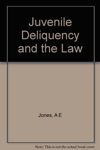Juvenile Deliquency and the Law