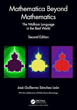 Mathematica Beyond Mathematics: The Wolfram Language in the Real World 2nd Edition book cover