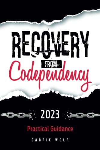 Recovery From Codependency: Your Complete & Practical Guidance to Stop Pleasing People and Start Loving Yourself | Fix Your Codependency and Heal Your Emotional Wounds