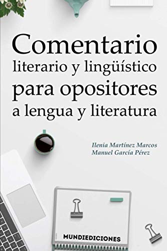 COMENTARIO LITERARIO Y LING��STICO PARA OPOSITORES A LENGUA Y LITERATURA