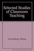 Selected studies of classroom teaching;: A comparative analysis 0700222855 Book Cover