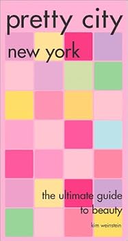 Paperback Pretty City New York: The Ultimate Guide To Beauty Book