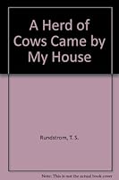 A Herd of Cows Came by My House 1932062181 Book Cover