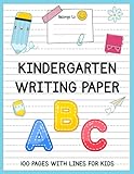Kindergarten Writing Paper: 100 Blank Handwriting Practice Paper with Dotted Lines for Kids, 8.5 x 11 inches.