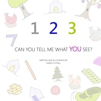1 2 3 Can You Tell Me What YOU See 1491098252 Book Cover